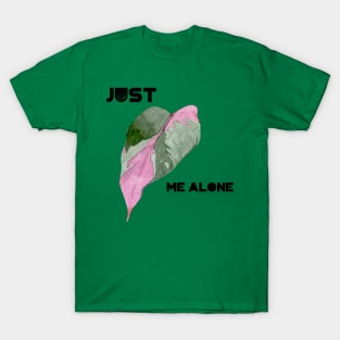 just leave me alone T-Shirt